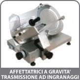 Affettatrici a Gravita' Trasmissione ad Ingranaggi