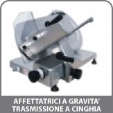 Affettatrici a Gravità Trasmissione a Cinghia